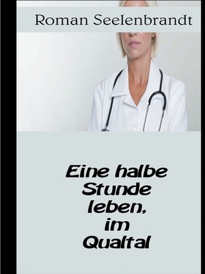 cover image of Eine Halbe Stunde leben, im Qualtal